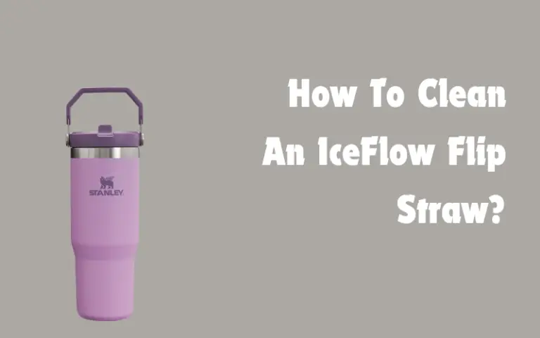 How To Clean An IceFlow Flip Straw?